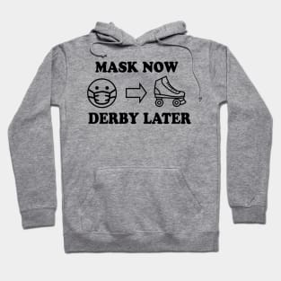 Mask Now, Derby Later Hoodie